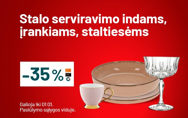-35% Stalo serviravimo indams, įrankiams, staltiesėms