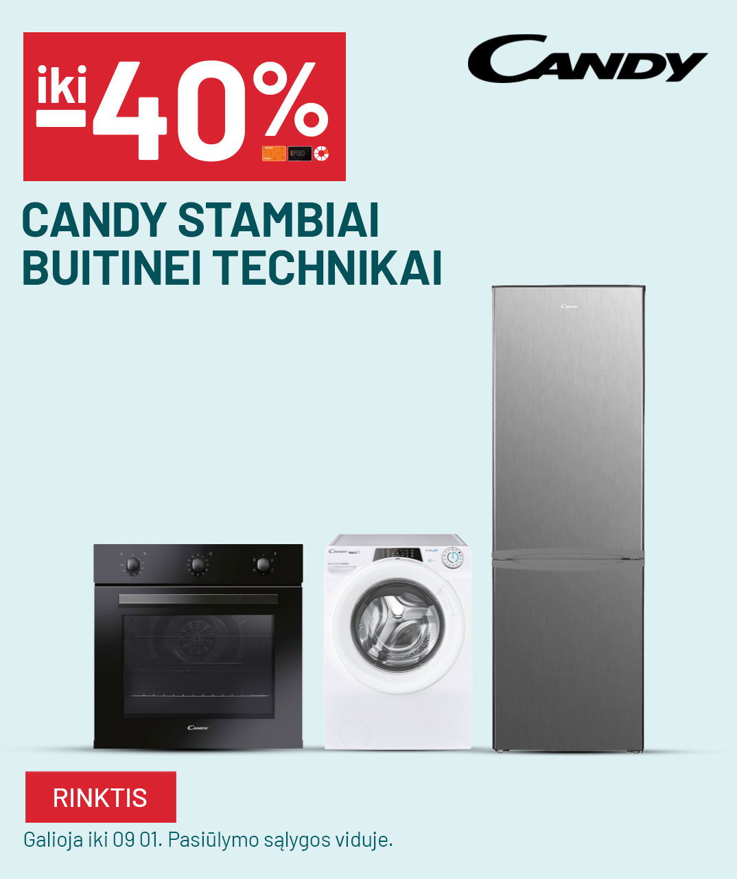 IKI -40% CANDY STAMBIAI BUITINEI TECHNIKAI