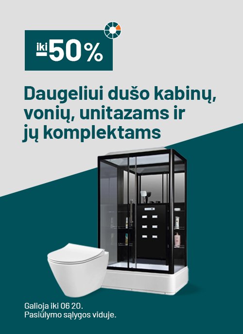 iki -50% Daugeliui dušo kabinų, vonių, unitazams ir jų komplektams